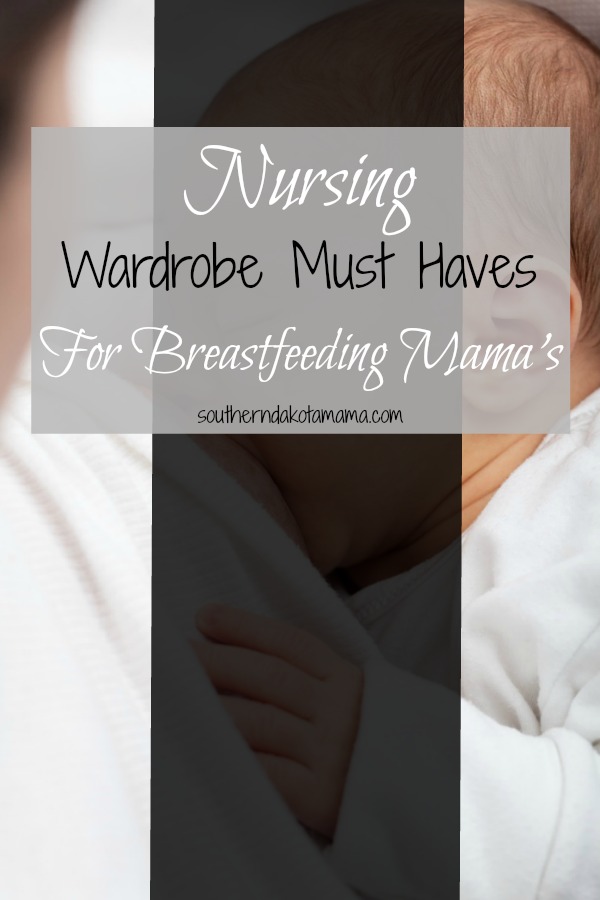 Pinterest graphic with text for Nursing Wardrobe Must Haves and woman nursing baby.