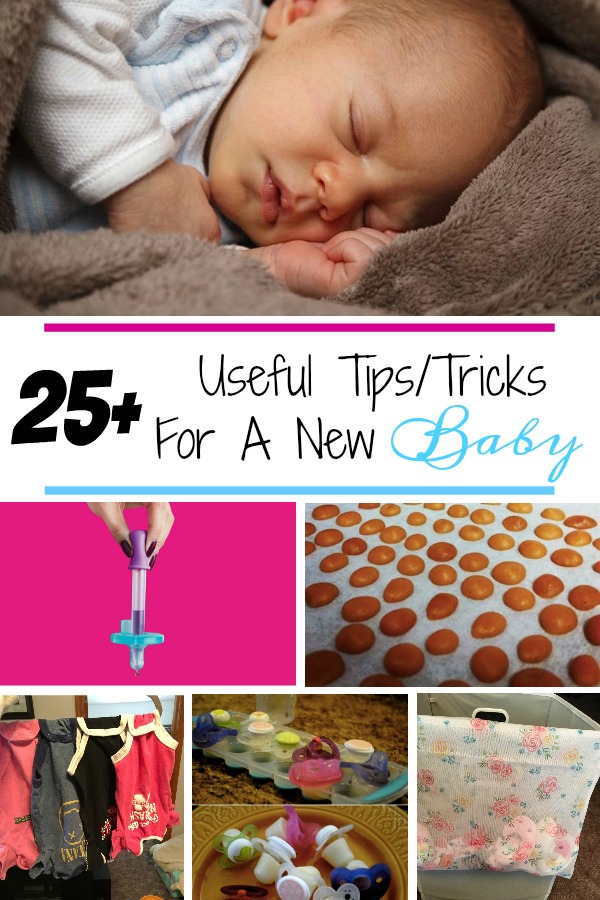Pinterest graphic with text for 25+ Useful Tips/Tricks For a New Baby and collage of newborn tricks.
