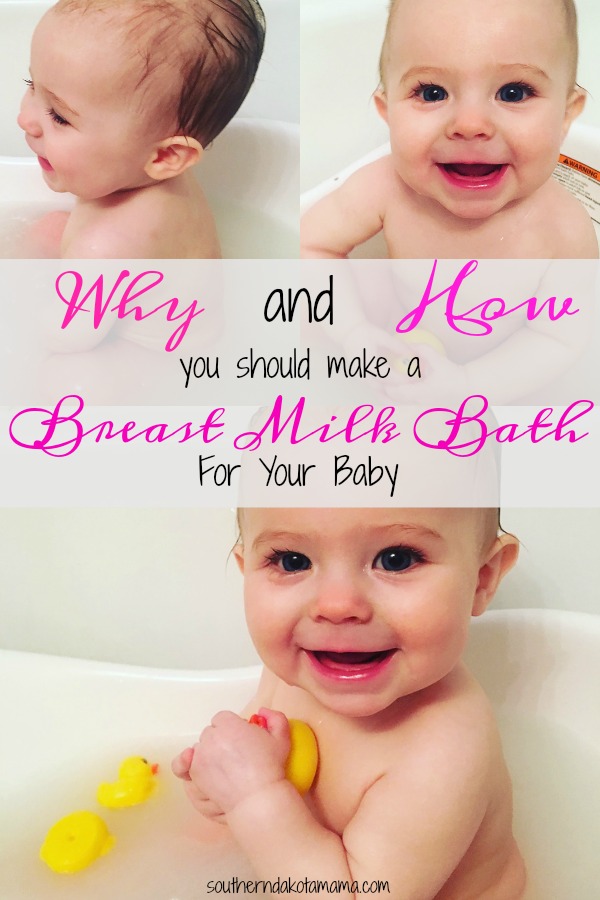 Pinterest graphic with text for Why and How You Should Make a Breast Milk Bath For Your Baby and baby in tub.