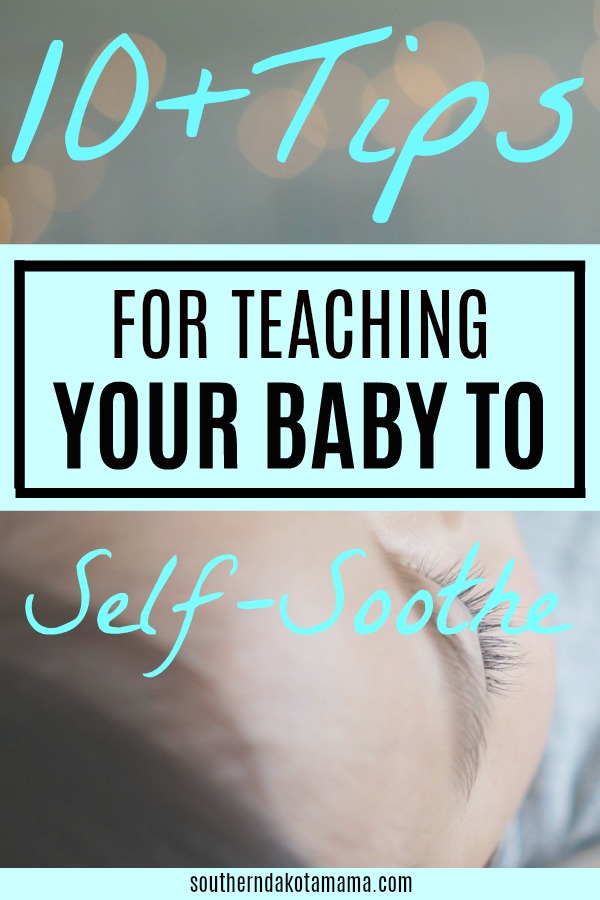 Pinterest graphic with text for Teaching Your Baby to Self-Soothe and close up of sleeping baby.